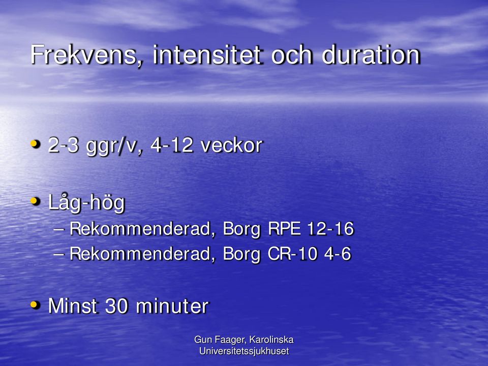 Rekommenderad, Borg RPE 12-16