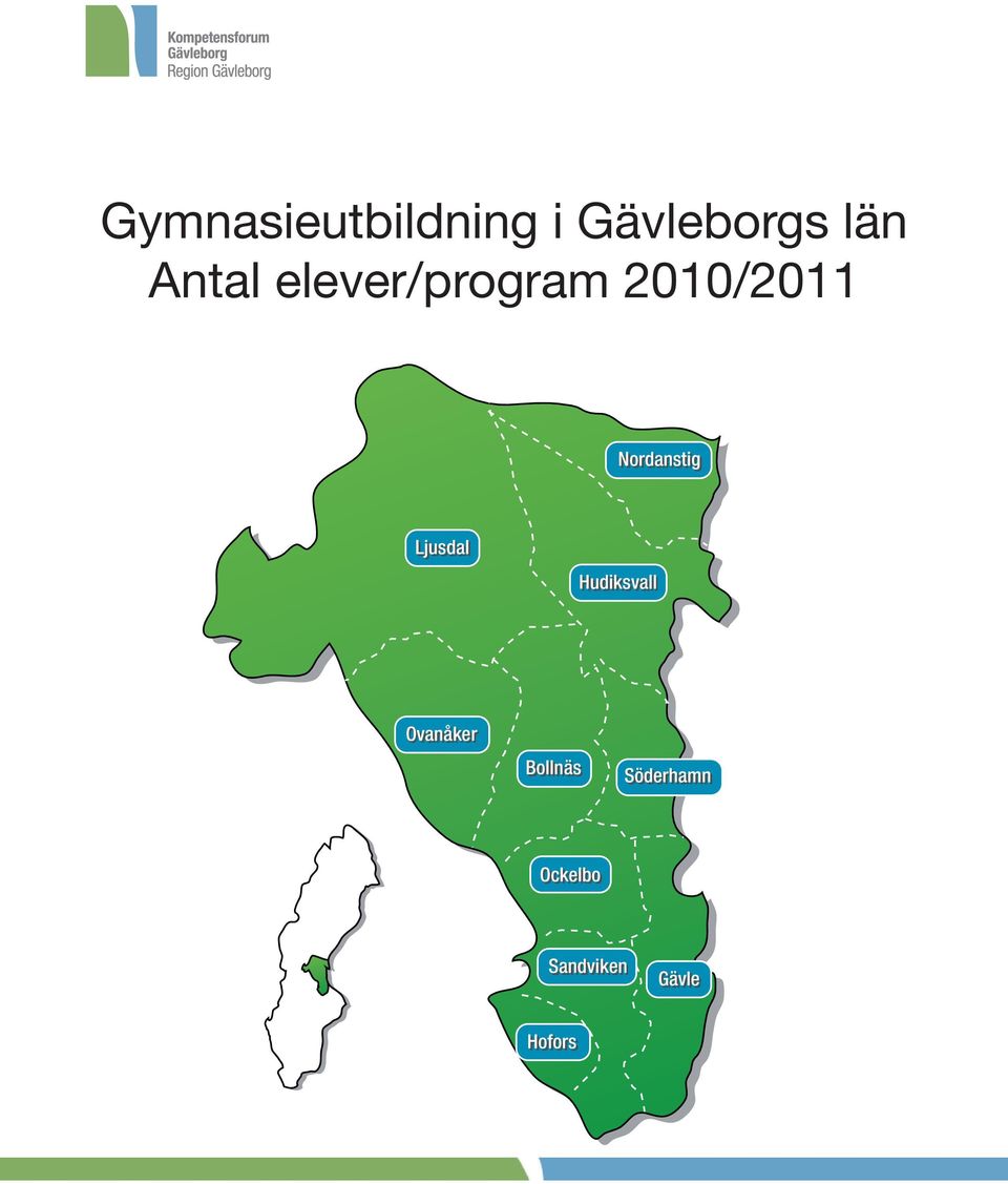 Nordanstig Ljusdal Hudiksvall Ovanåker