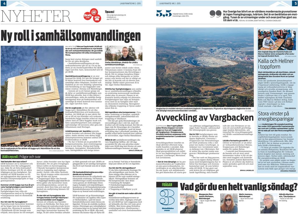 Tusen år av utmaningar under och ovan jord har gjort oss till dem vi är.