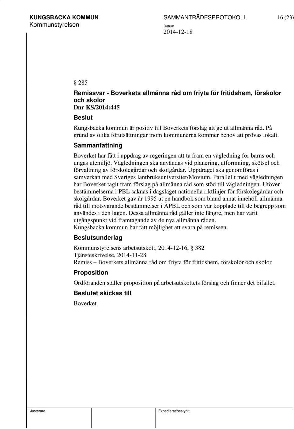 Boverket har fått i uppdrag av regeringen att ta fram en vägledning för barns och ungas utemiljö.