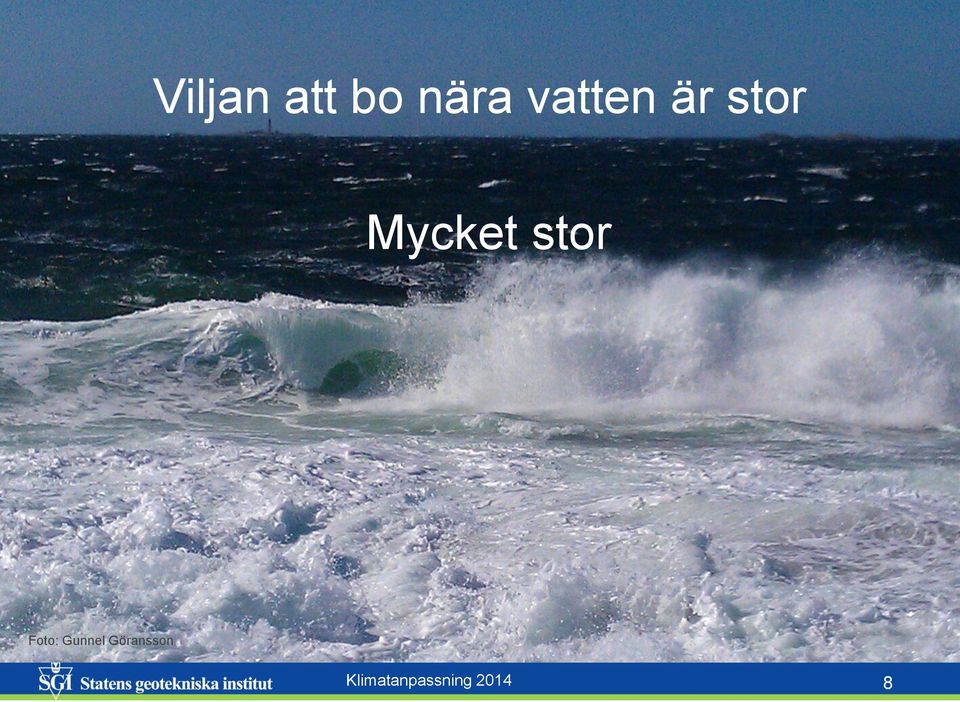 stor Foto: Gunnel