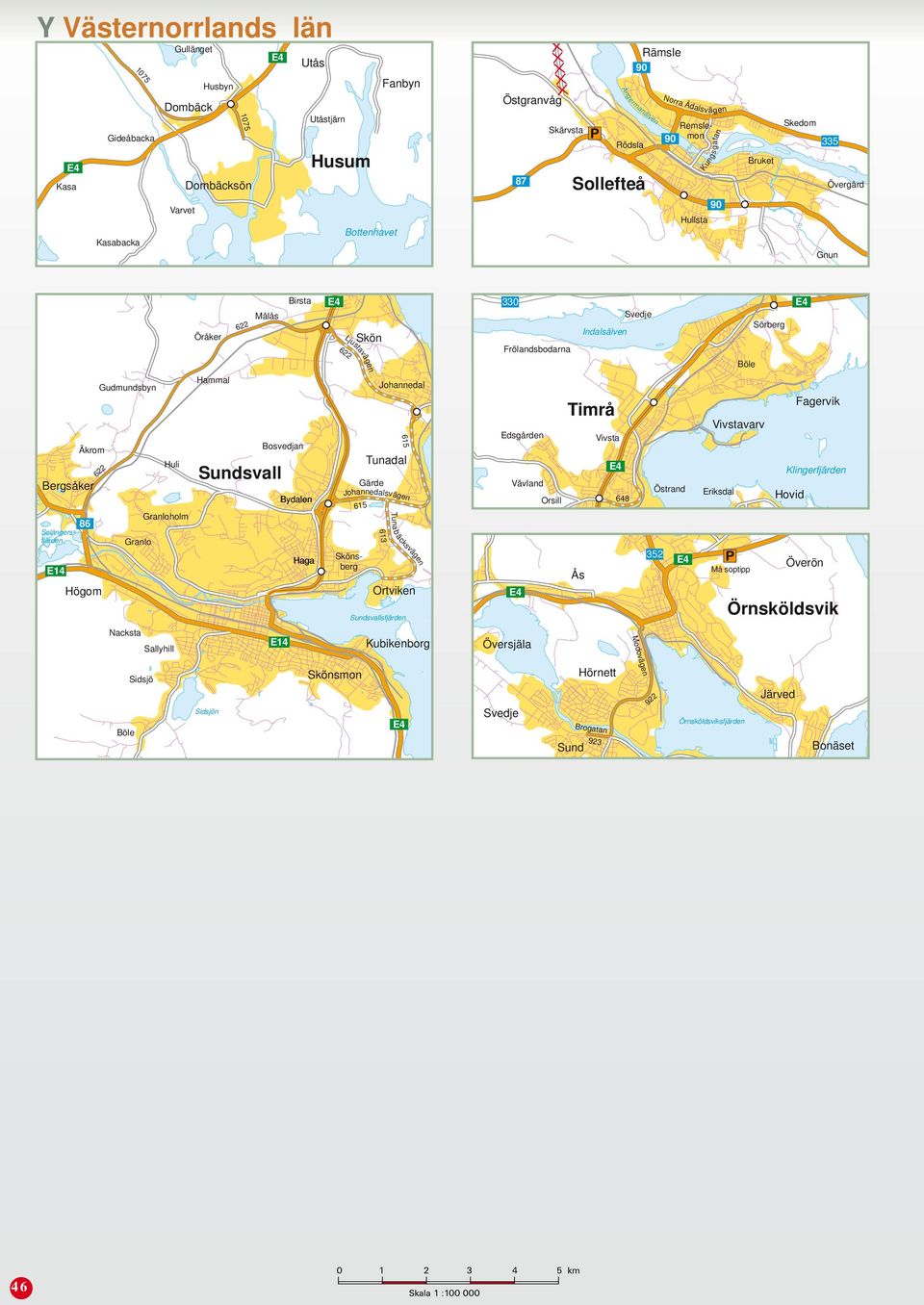 Vävland Edsgården Svedje Kubikenborg Haga Bydalen Sallyhill Nacksta Högom Ortviken Skönsberg Tunadal Gärde Böle Bosvedjan Sundsvall Birsta Bergsåker Skön Sörberg Ljustavägen Johannedalsvägen Tunab