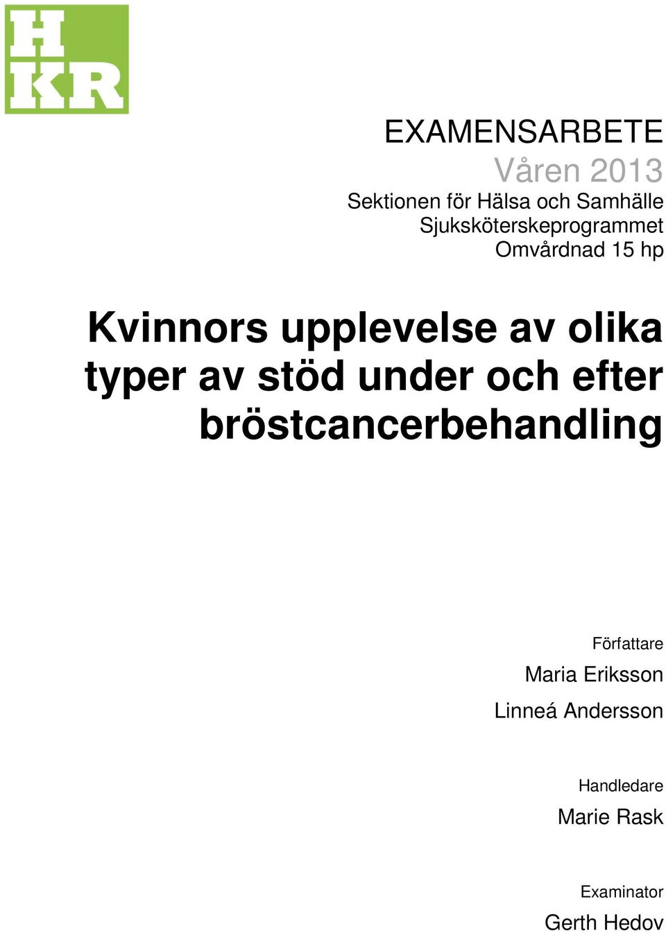 olika typer av stöd under och efter bröstcancerbehandling