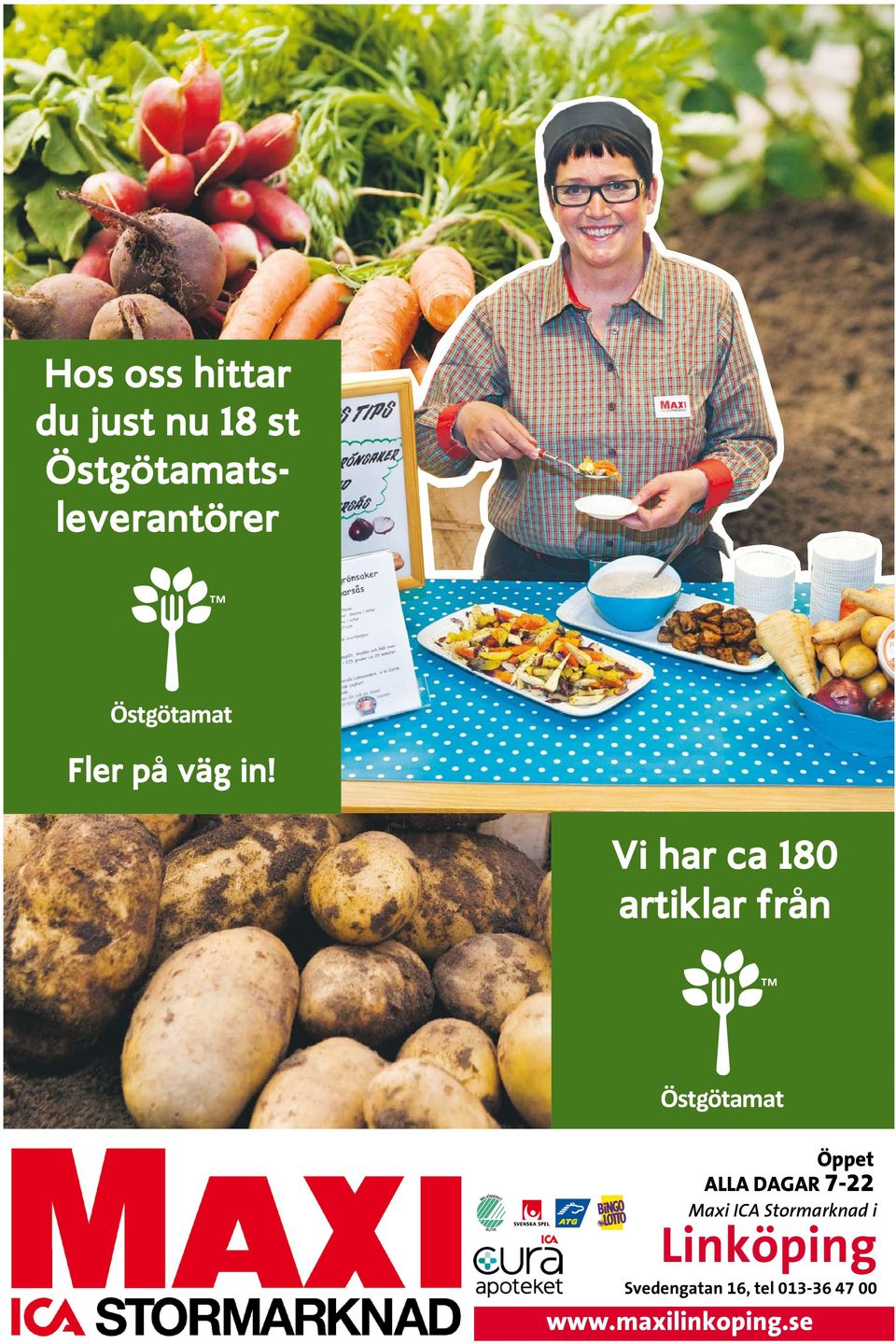 Vi har ca 180 artiklar från Öppet ALLA DAGAR 7-22