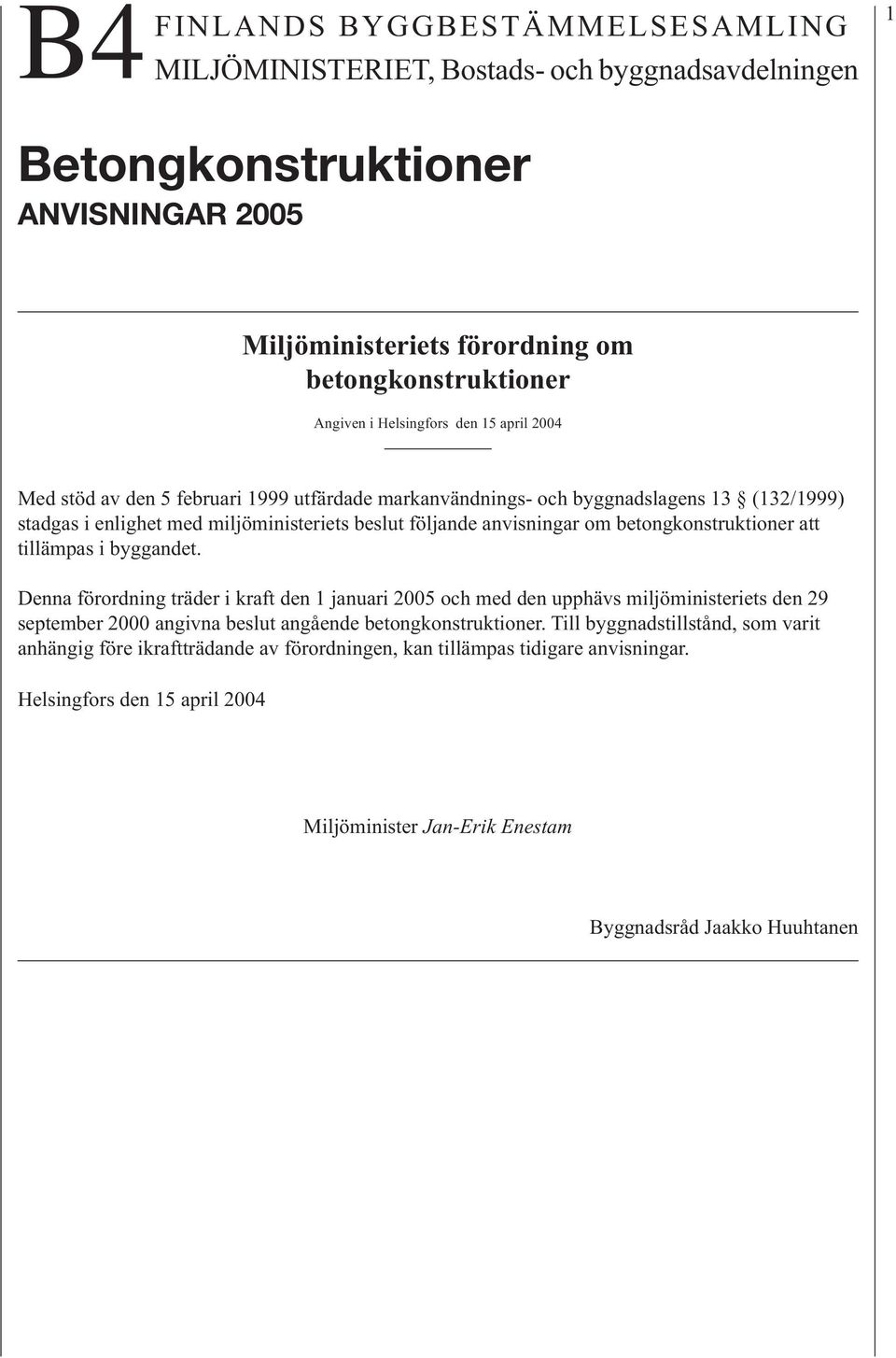 betongkonstruktioner att tillämpas i byggandet.