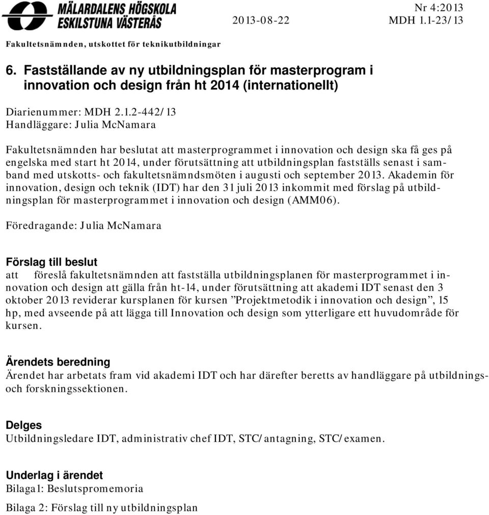 (internationellt) Diarienummer: MDH 2.1.