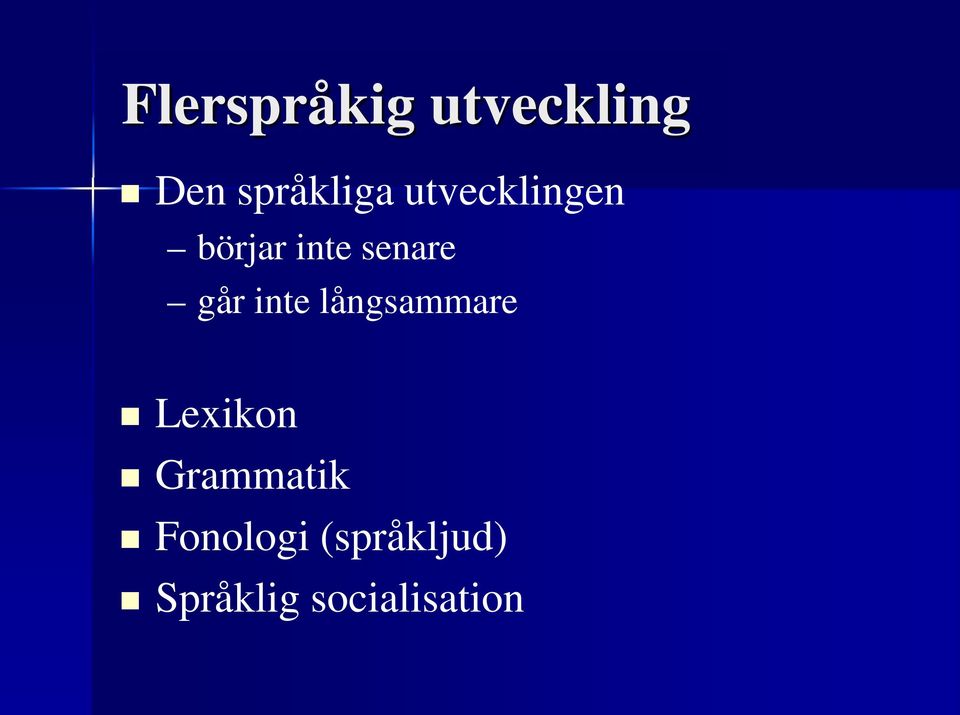 inte långsammare Lexikon Grammatik