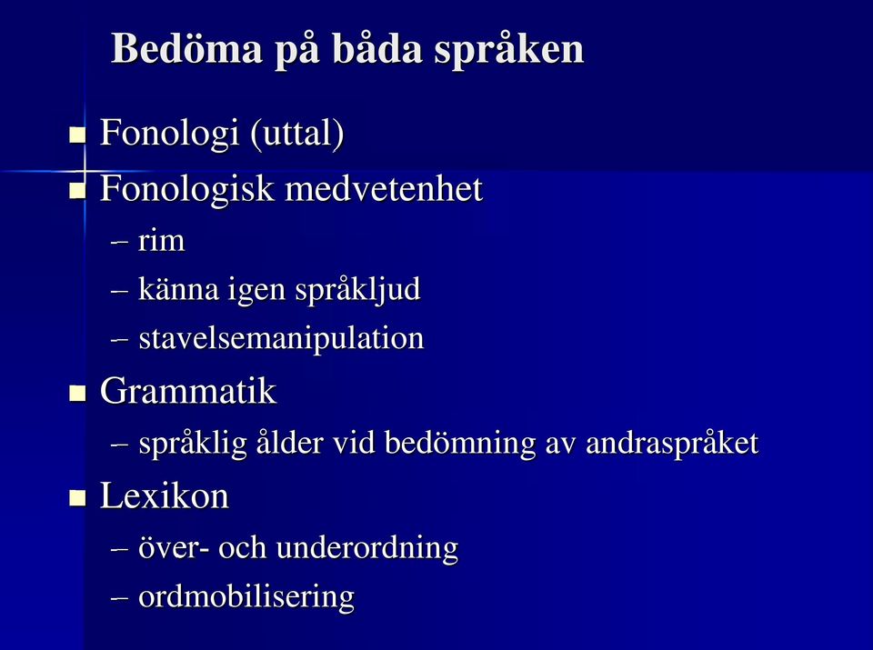 stavelsemanipulation Grammatik språklig ålder vid