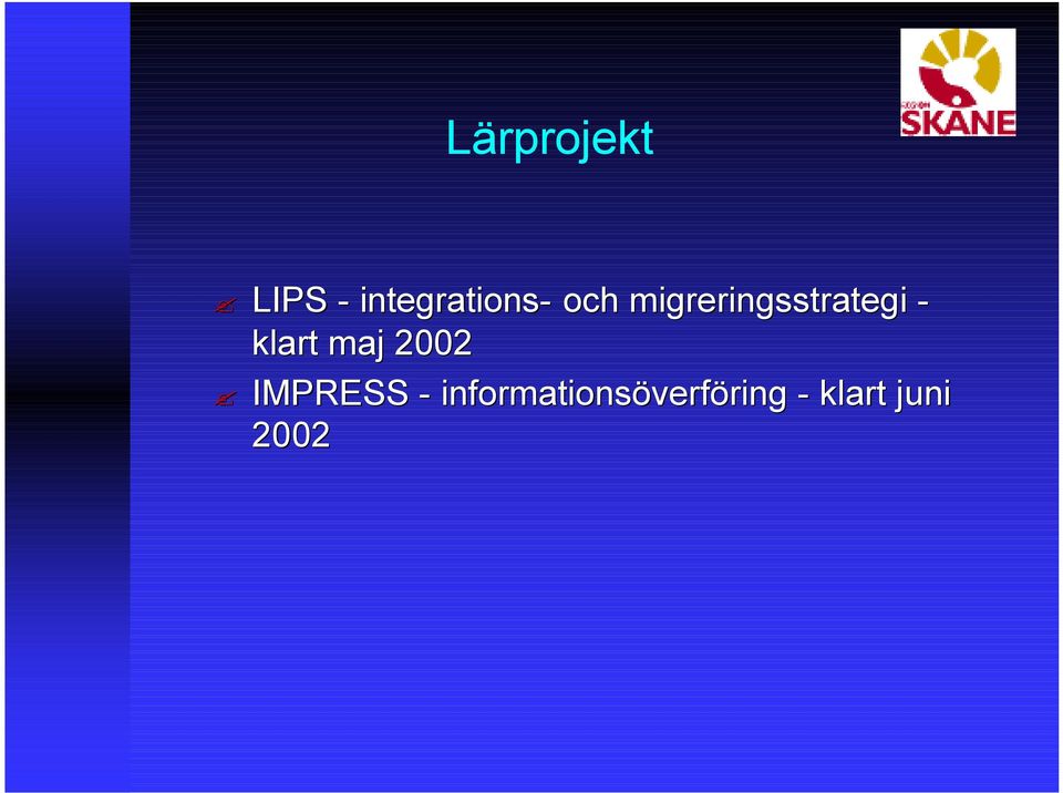 migreringsstrategi - klart maj