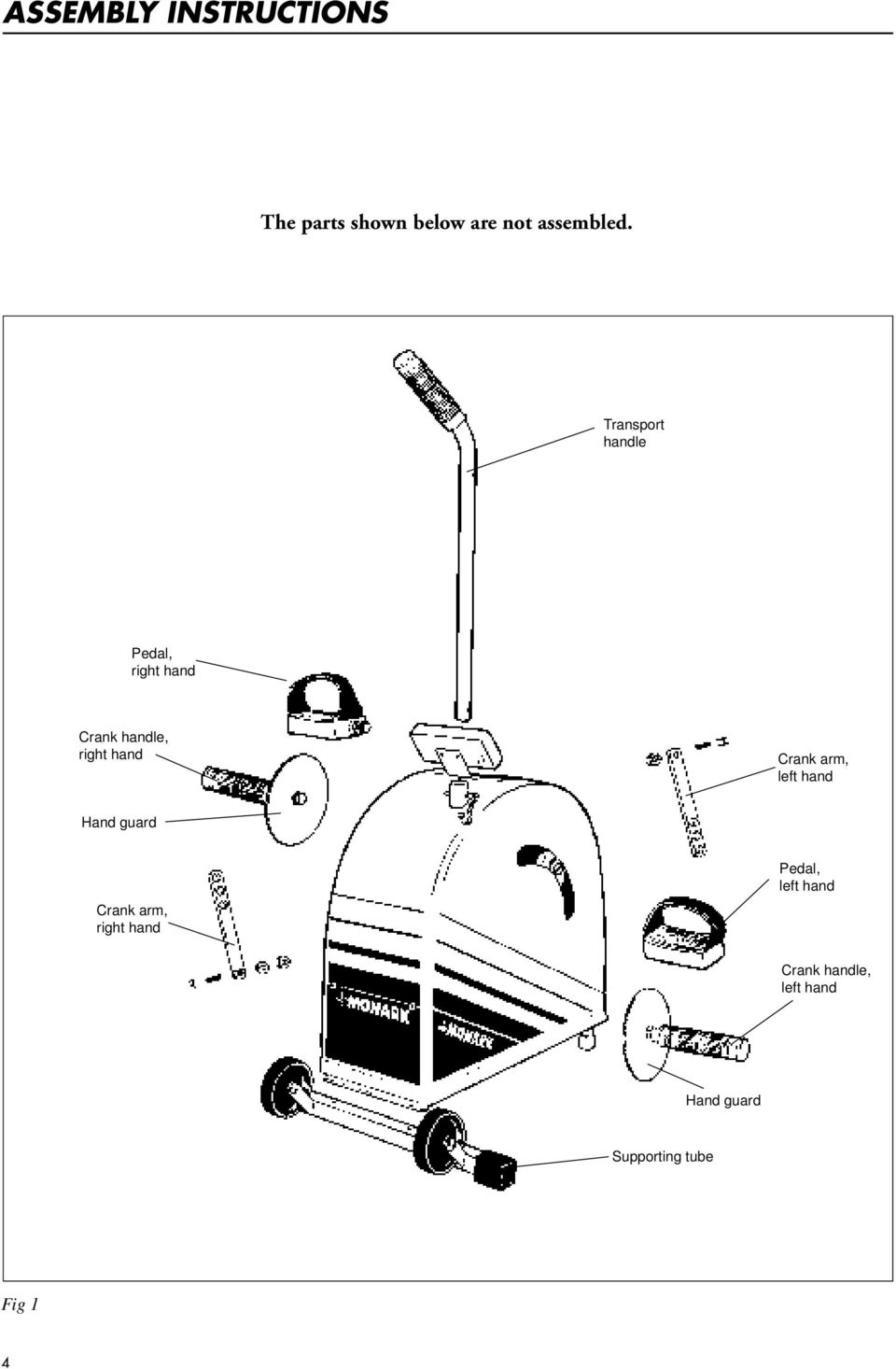 Crank arm, left hand Hand guard Crank arm, right hand Pedal,