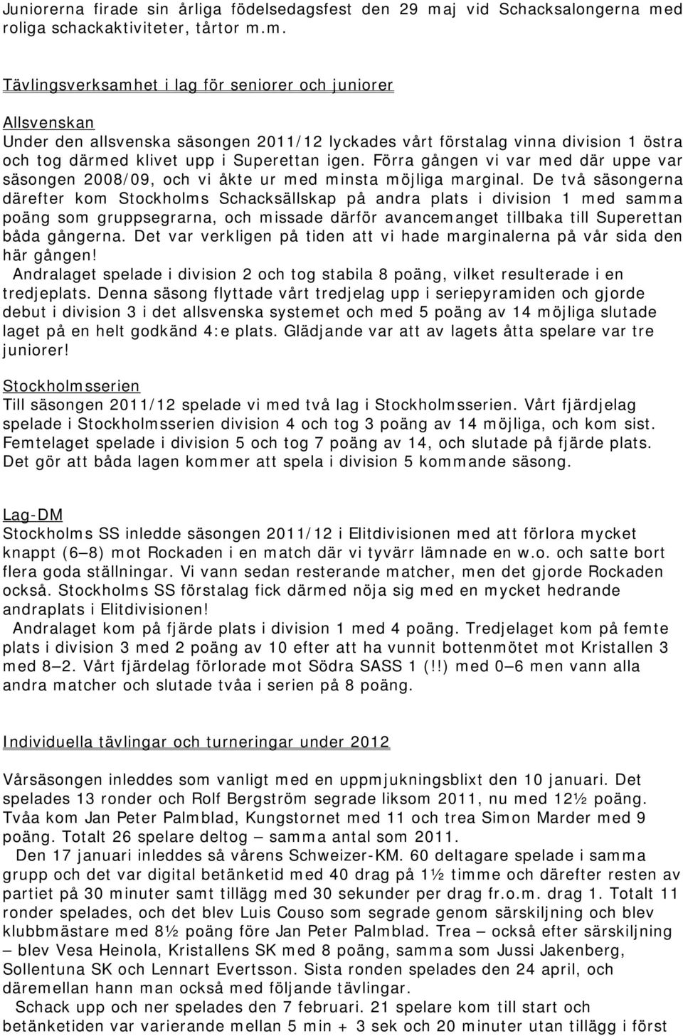 d roliga schackaktiviteter, tårtor m.