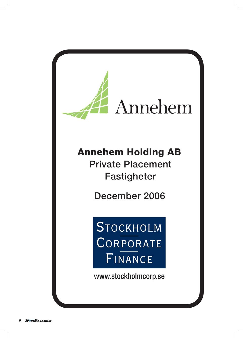 December 2006 Stockholm -