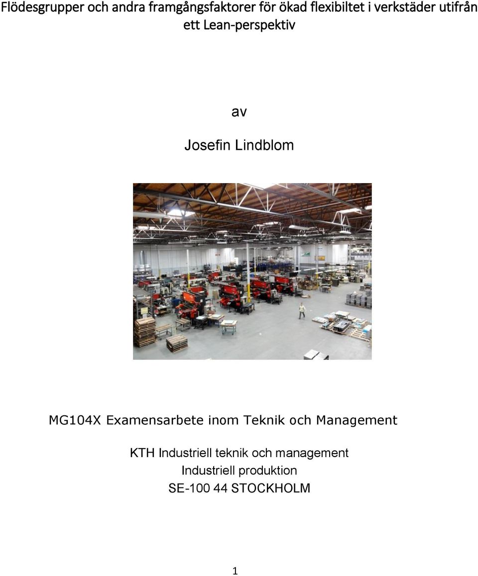 MG104X Examensarbete inom Teknik och Management KTH Industriell