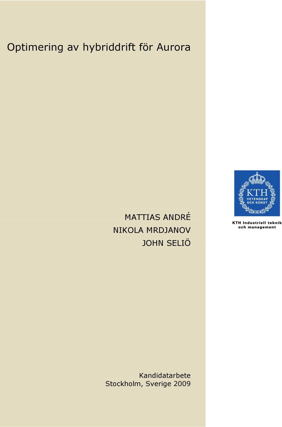 NIKOLA MRDJANOV JOHN SELIÖ