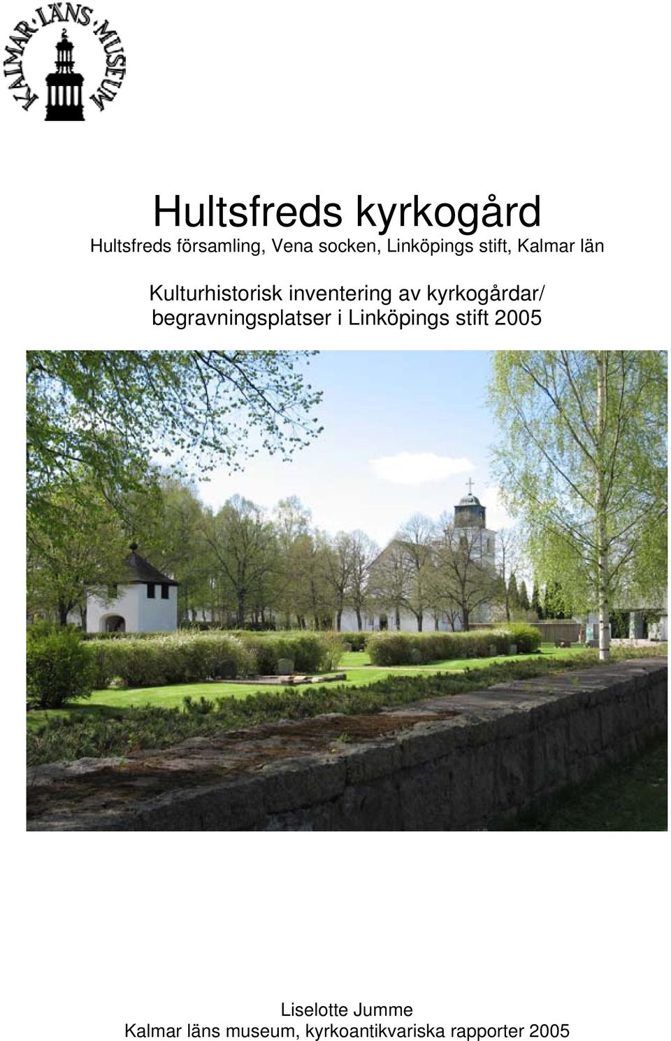 Hultsfreds kyrkogård Hultsfreds församling, Vena socken, Linköpings stift,  Kalmar län - PDF Gratis nedladdning
