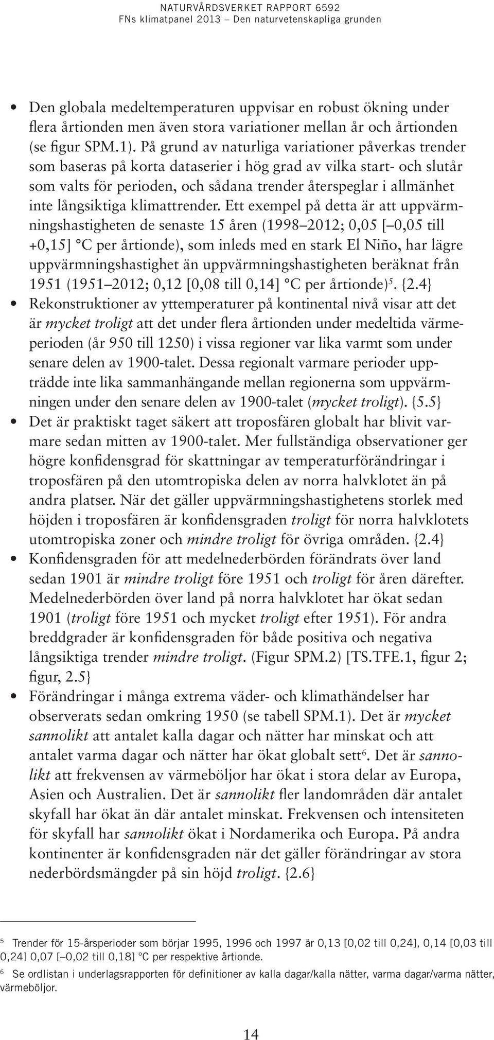 långsiktiga klimattrender.