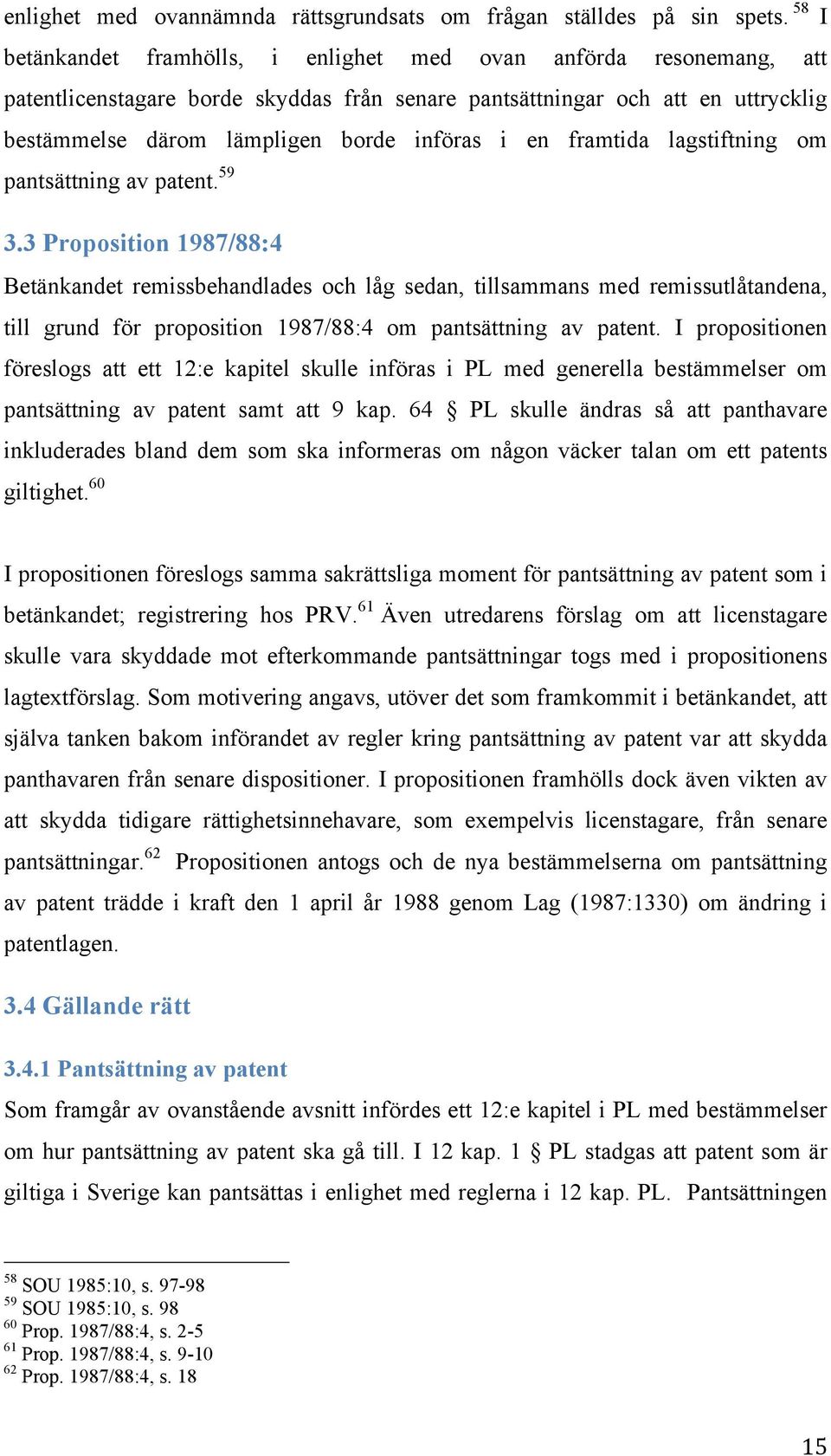 en framtida lagstiftning om pantsättning av patent. 59 3.