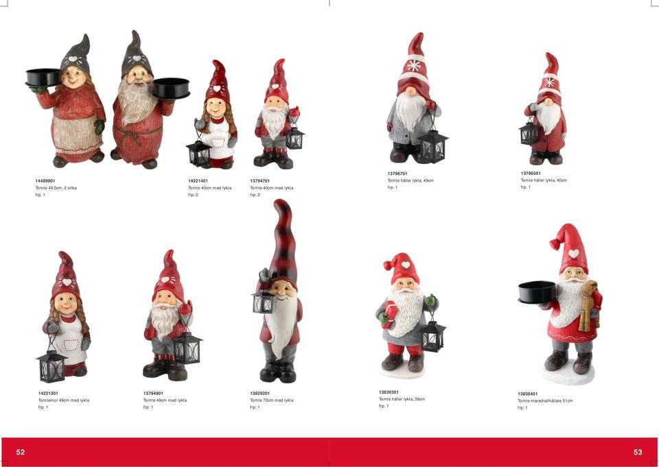 2 13796701 Tomte håller lykta, 49cm 13796501 Tomte håller lykta, 40cm 14221301