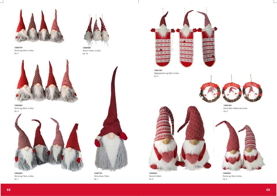 Krans 30cm flätad med tomte 12603901 Tomte tyg 75cm, 4 olika 13597701 Tomte