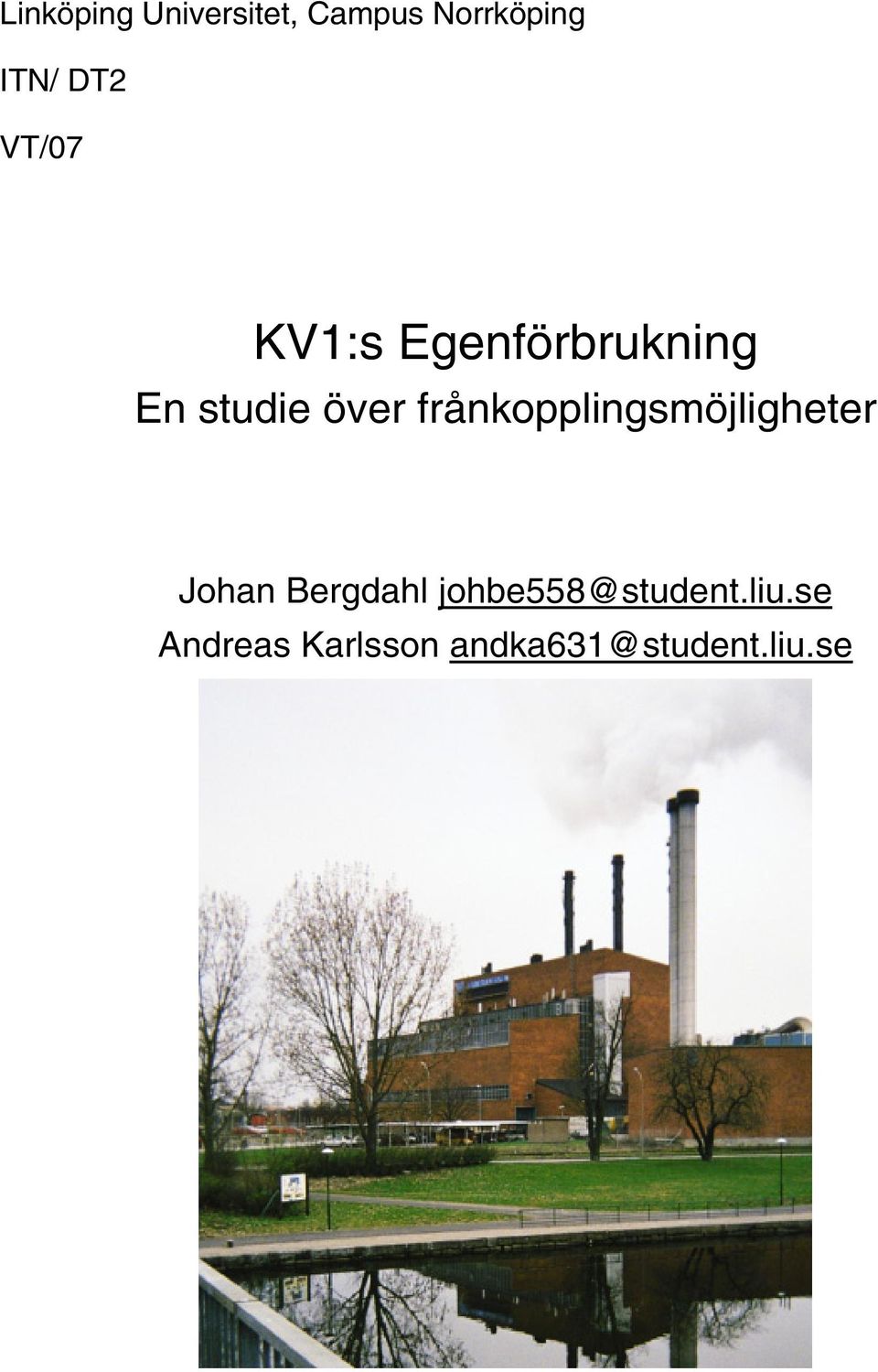 frånkopplingsmöjligheter Johan Bergdahl