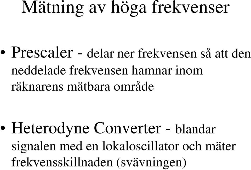 räknarens mätbara område Heterodyne Converter - blandar