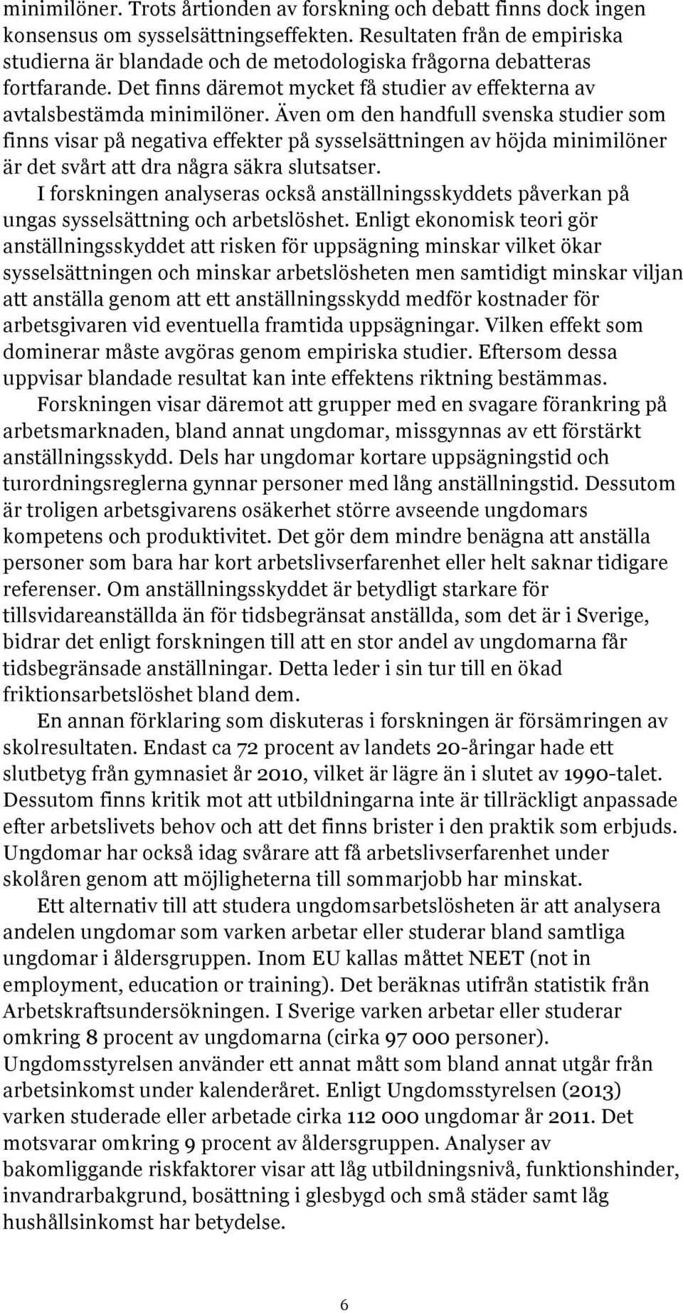 Elig koomisk oi gö sälligsskydd isk fö uppsägig misk vilk ök sysslsäig och misk bslösh m smidig misk vilj säll gom sälligsskydd mdfö kosd fö bsgiv vid vull fmid uppsägig.