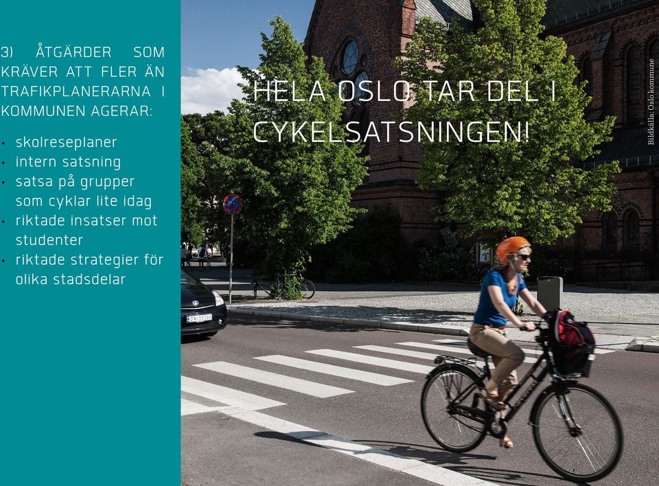 stadsdelar Hela Oslo tar del i cykelsatsningen!