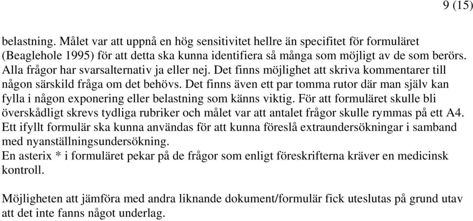 Det finns även ett par tomma rutor där man själv kan fylla i någon exponering eller belastning som känns viktig.