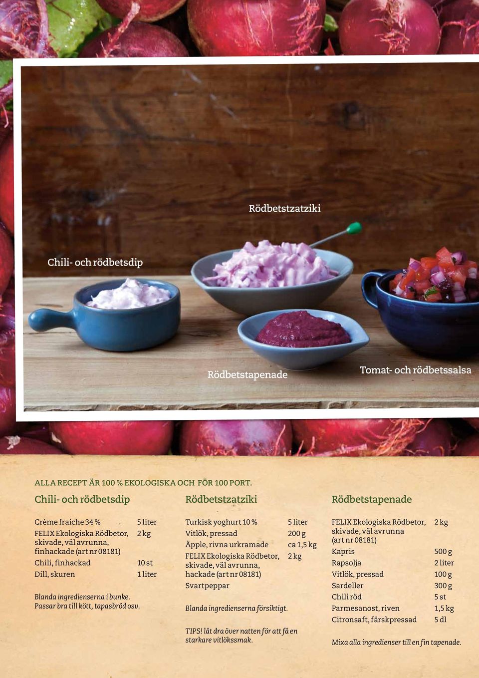 i bunke. Passar bra till kött, tapasbröd osv.