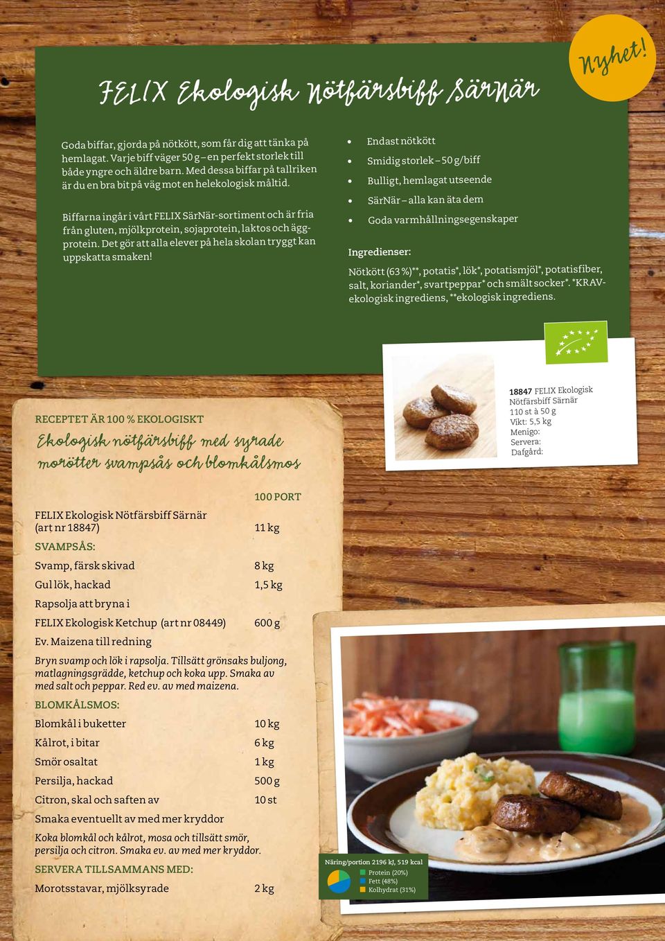 Biffarna ingår i vårt FELIX SärNär-sortiment och är fria från gluten, mjölkprotein, sojaprotein, laktos och äggprotein. Det gör att alla elever på hela skolan tryggt kan uppskatta smaken!