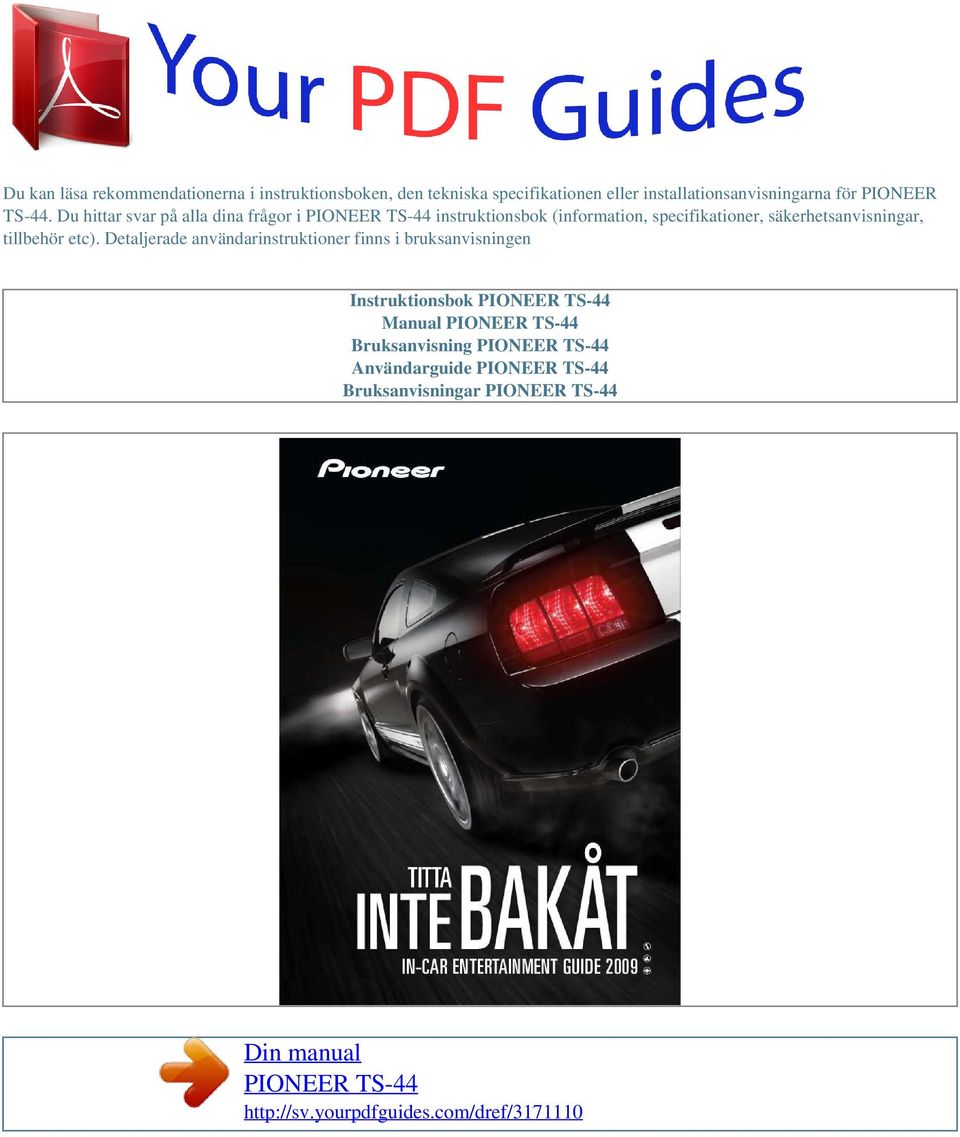 Du hittar svar på alla dina frågor i instruktionsbok (information, specifikationer,