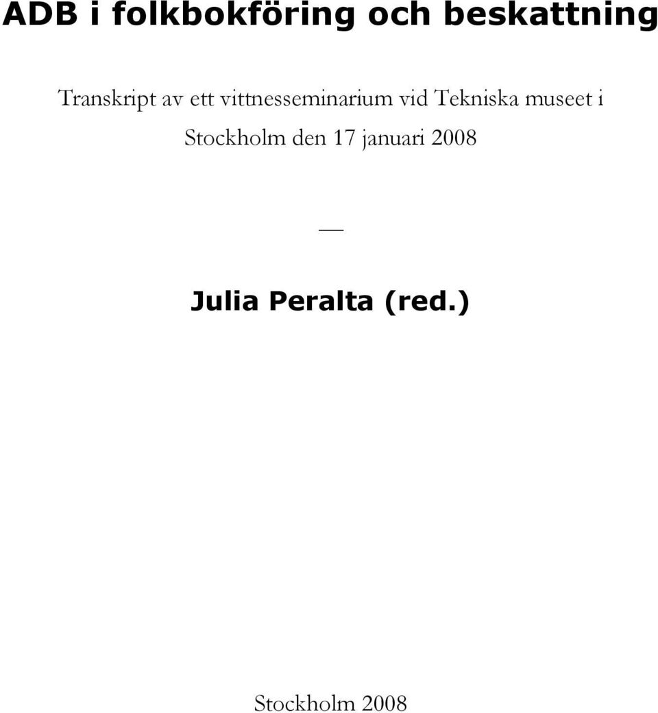 Tekniska museet i Stockholm den 17