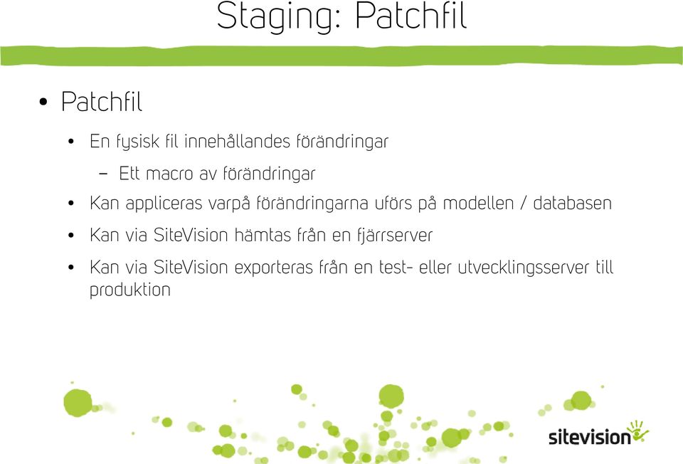 modellen / databasen Kan via SiteVision hämtas från en fjärrserver Kan