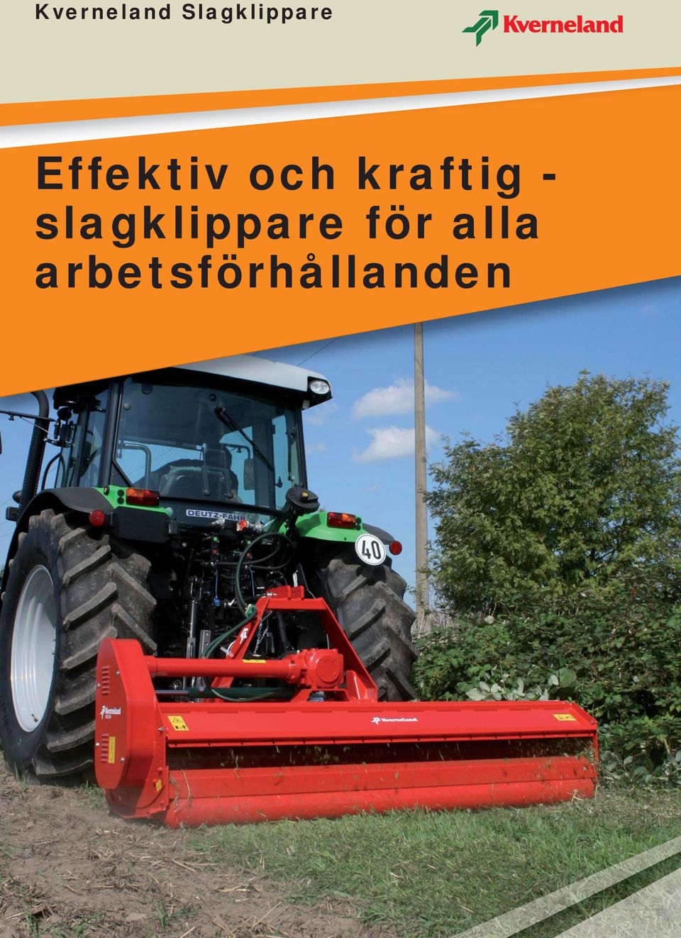 och kraftig -
