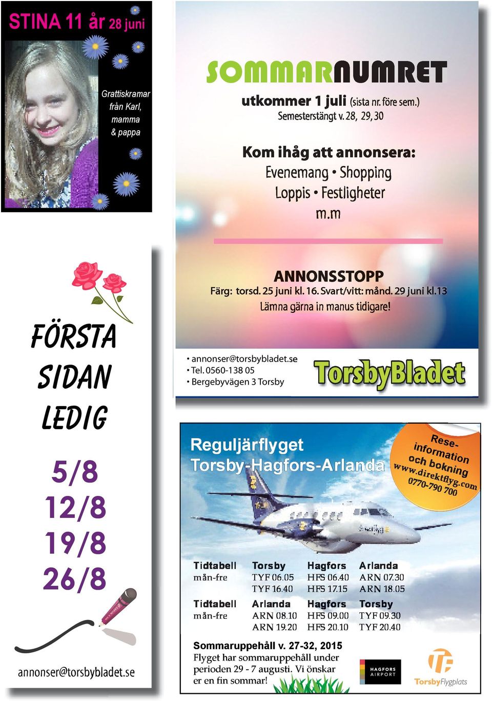 Reseinformation och bokning 0770-790 700 annonser@torsbybladet.