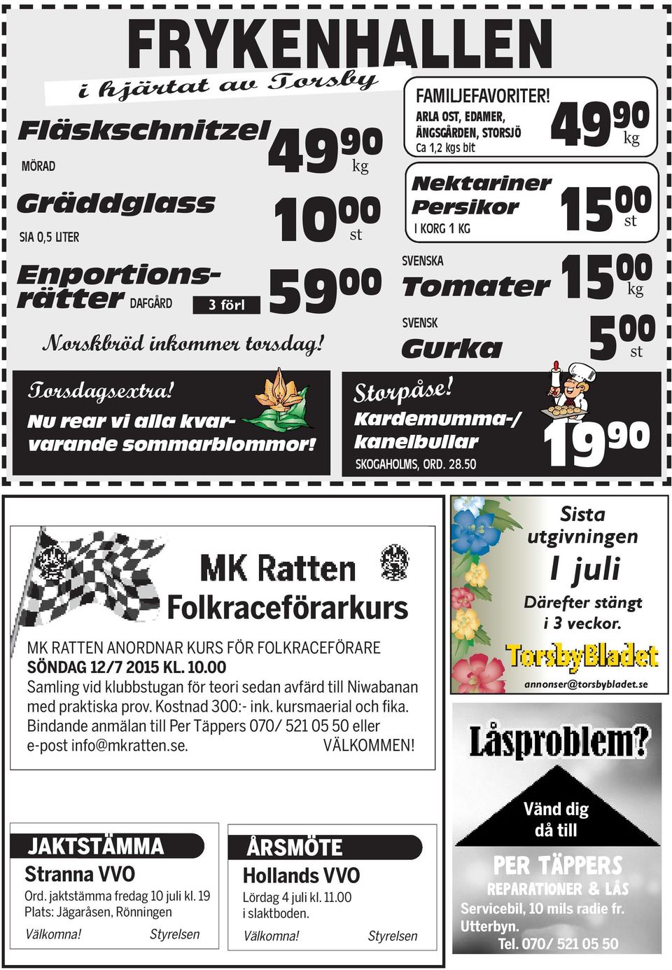 Bindande anmälan till Per Täppers 070/ 521 05 50 eller e-post info@mkratten.se. VÄLKOMMEN! JAKTSTÄMMA Stranna VVO Ord.