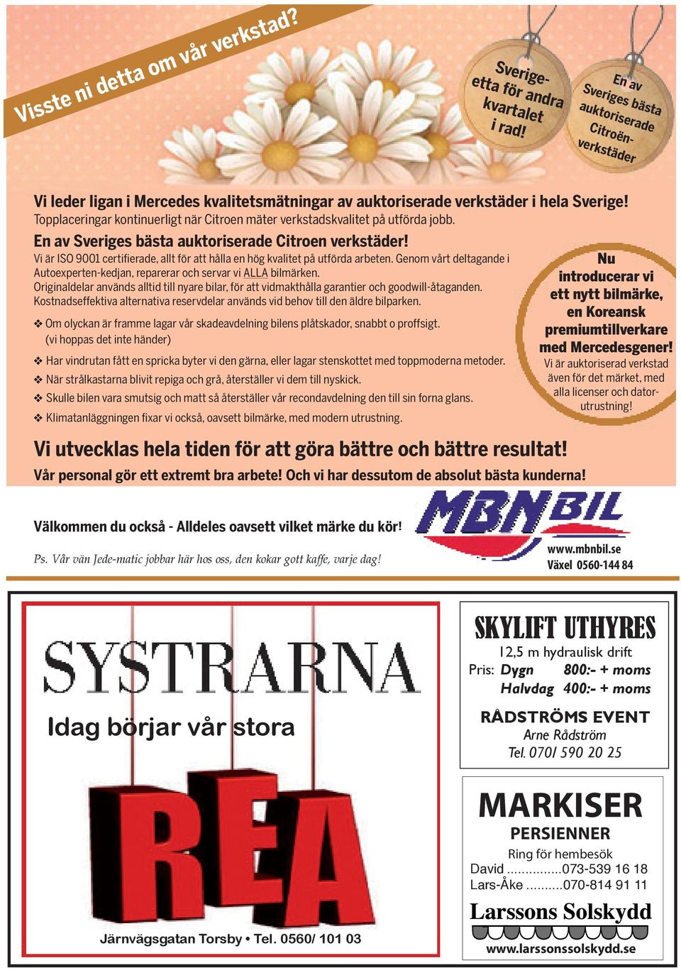 Topplaceringar kontinuerligt när Citroen mäter verkstadskvalitet på utförda jobb. En av Sveriges bästa auktoriserade Citroen verkstäder!