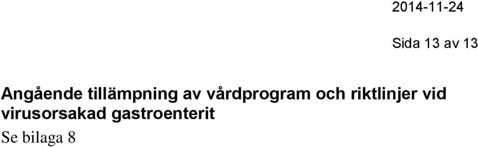 och riktlinjer vid