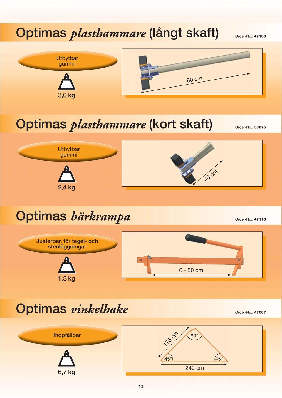 : 50075 Utbytbar gummi 2,4 kg 40 cm Optimas bärkrampa Order-No.