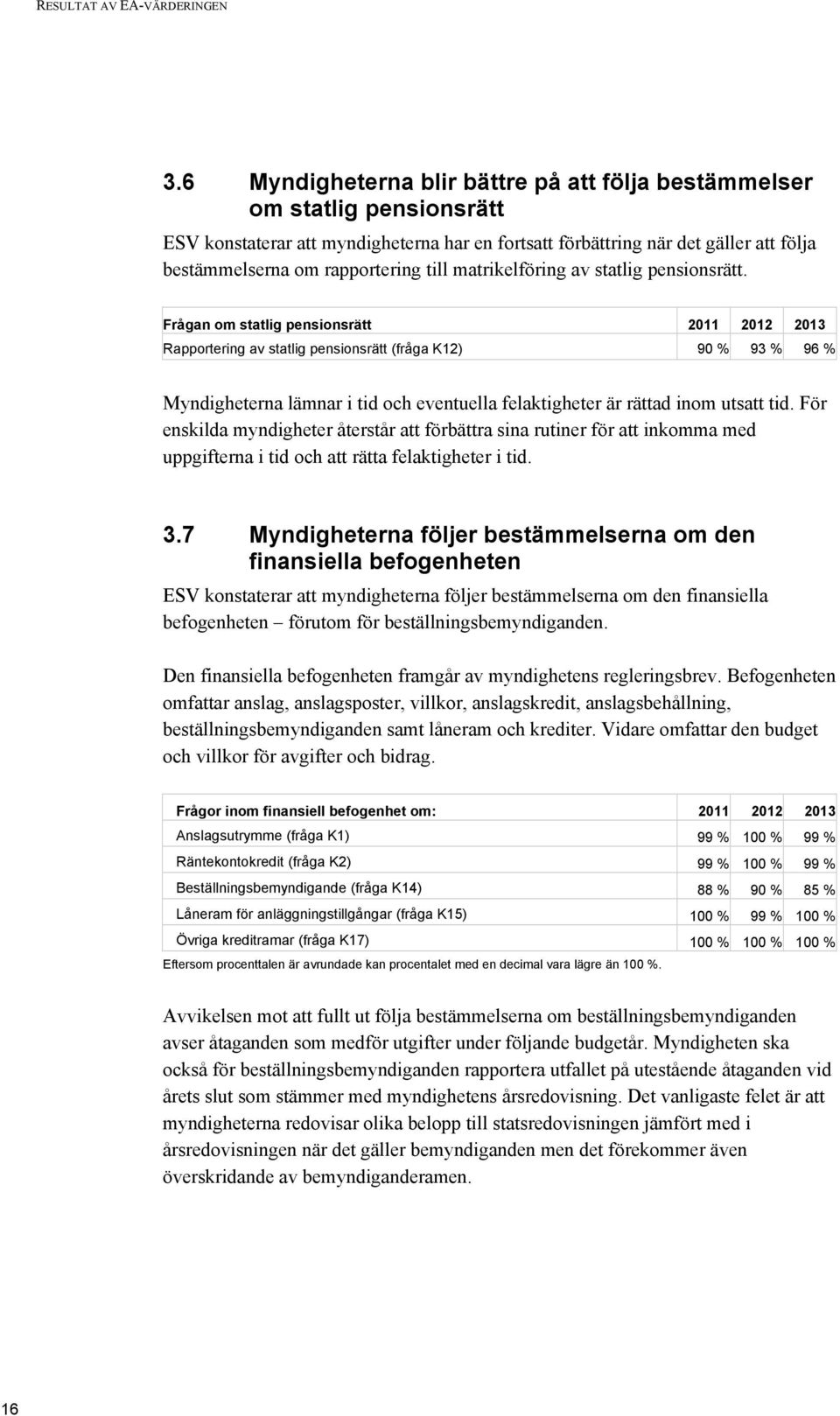 till matrikelföring av statlig pensionsrätt.