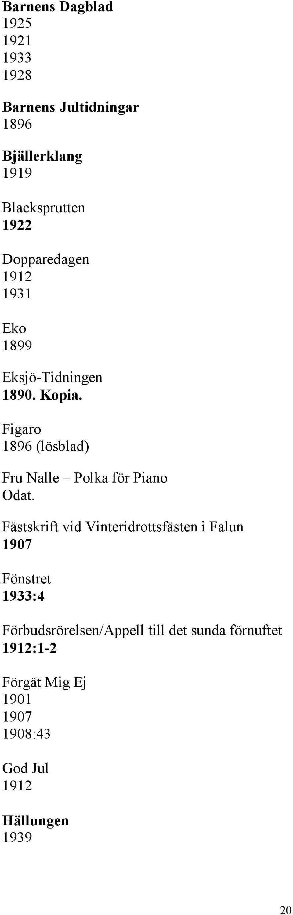 Figaro 1896 (lösblad) Fru Nalle Polka för Piano Odat.