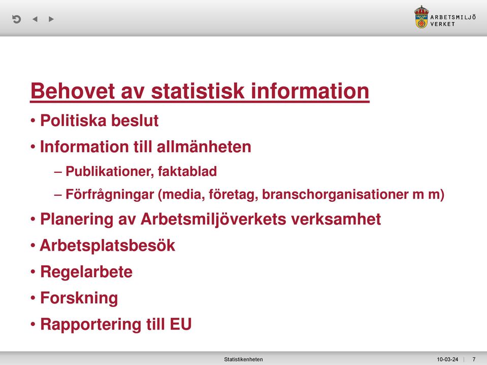 branschorganisationer m m) Planering av Arbetsmiljöverkets verksamhet