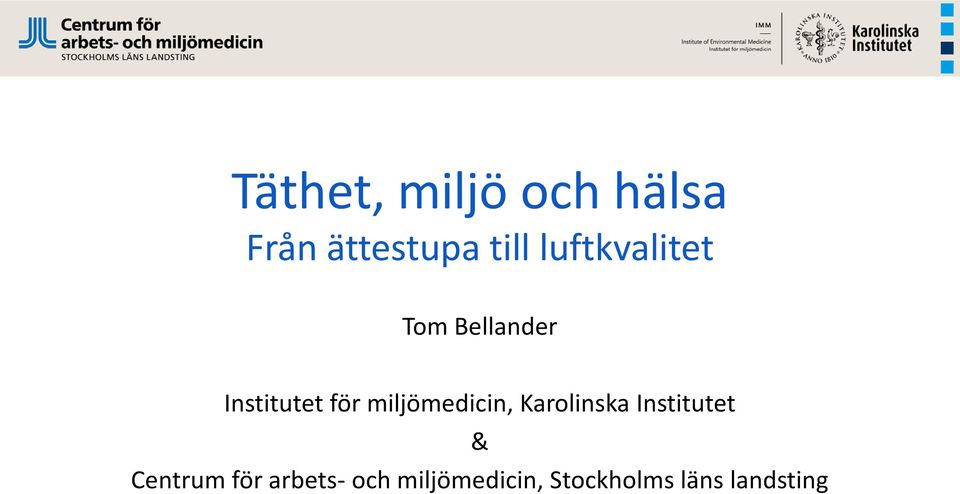 miljömedicin, Karolinska Institutet & Centrum
