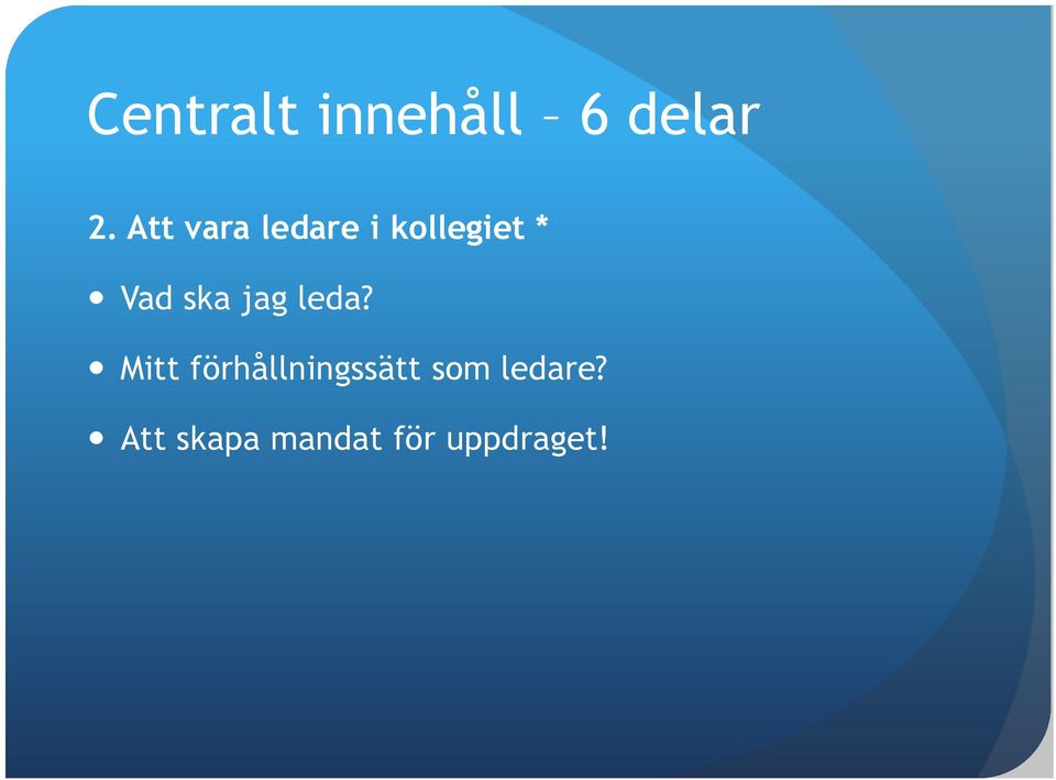 ska jag leda?