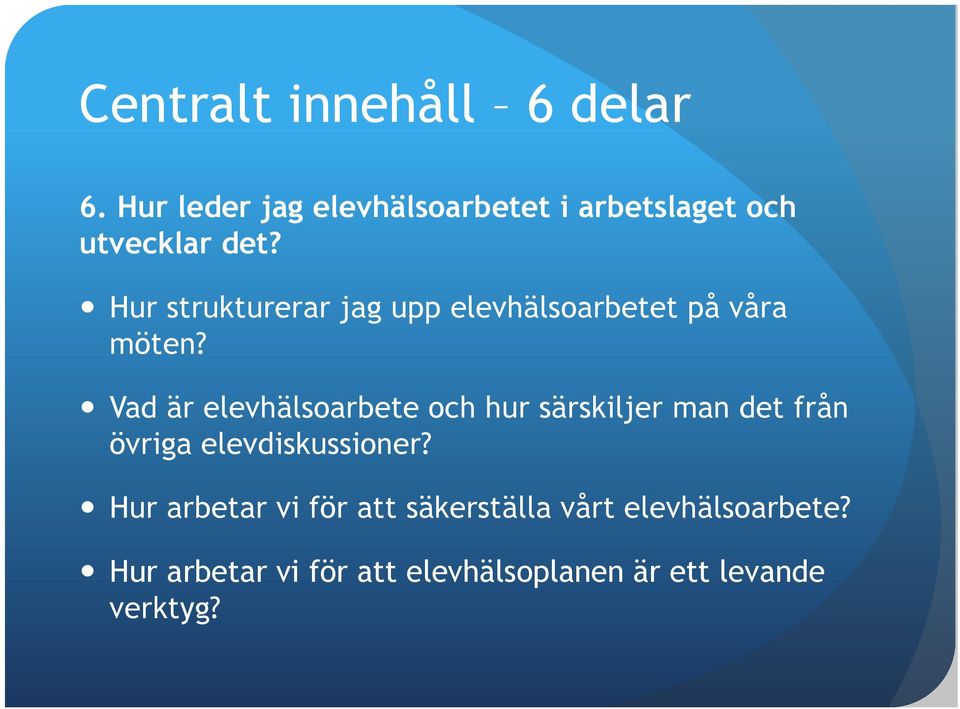 Hur strukturerar jag upp elevhälsoarbetet på våra möten?