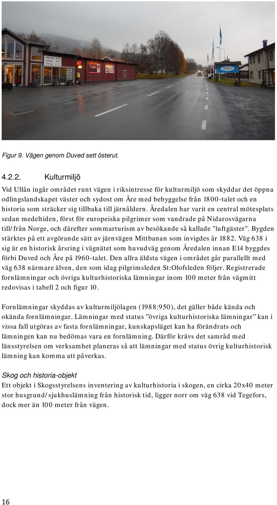 sträcker sig tillbaka till järnåldern.