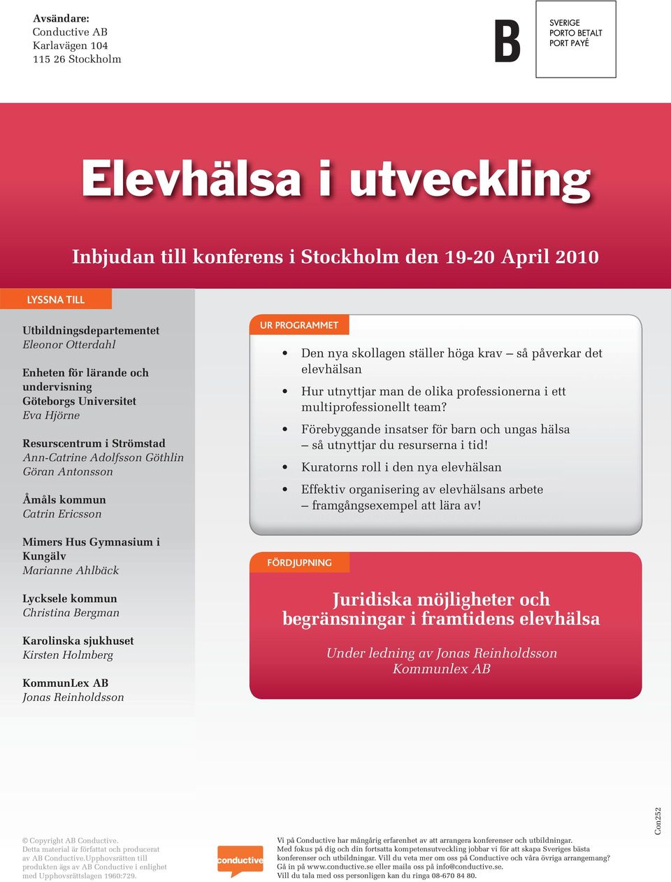 Kungälv Marianne Ahlbäck Lycksele kommun Christina Bergman Karolinska sjukhuset Kirsten Holmberg KommunLex AB Jonas Reinholdsson UR PROGRAMMET Den nya skollagen ställer höga krav så påverkar det
