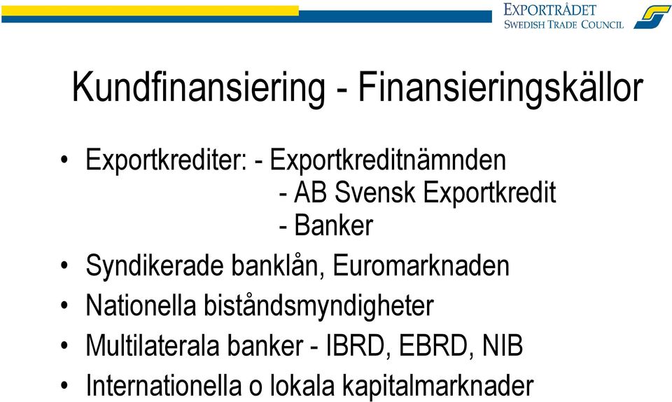Syndikerade banklån, Euromarknaden Nationella
