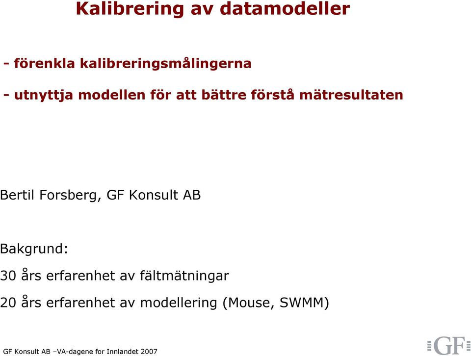 förstå mätresultaten Bertil Forsberg, GF Konsult AB