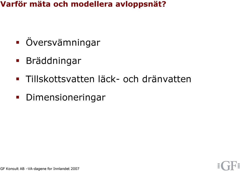 Översvämningar Bräddningar